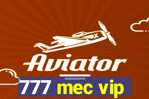 777 mec vip